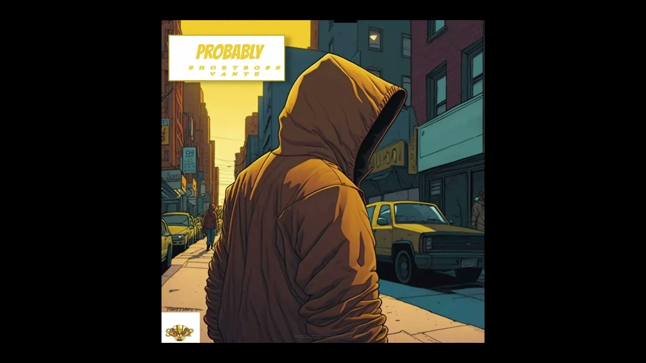 Shortboss Vante - Probably (Official Audio)