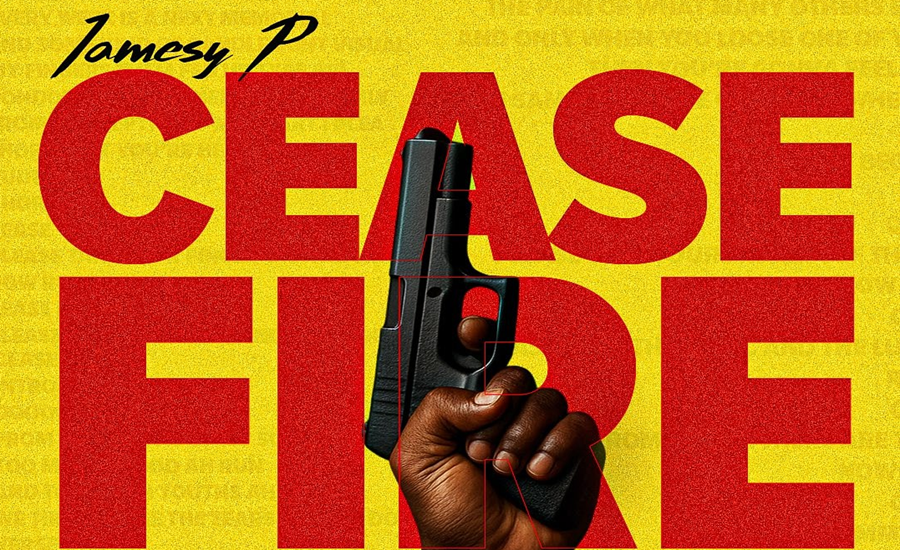 Jamesy P releases “Cease Fire” project: An anthem for national unity
